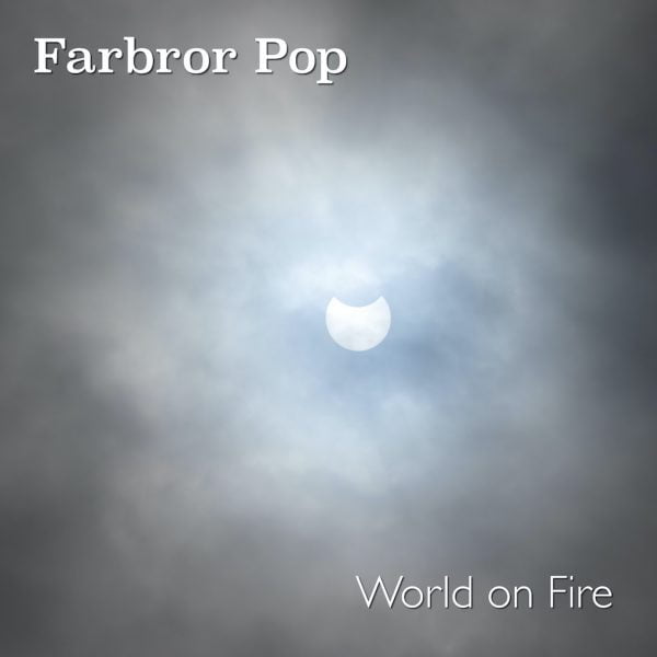 World on Fire by Farbror Pop